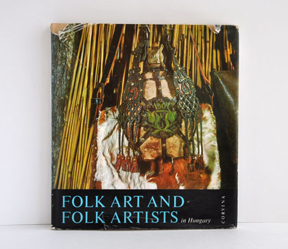 �n���K���[�̖����|�p��FOLK ART AND FOLK ARTISTS IN HUNGARY�� 